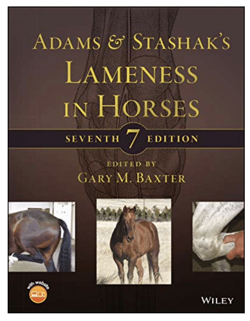 Adams and Stashak’s Lameness in Horses 7th Edition by Gary M. Baxter (Editor)