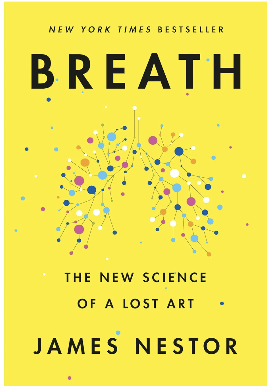 Breath: The New Science of a Lost Art – by James Nestor (Author)