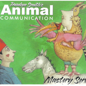 Animal Communication Mastery Series Audio CD – April 1, 2006 by Penelope Smith (Author), Capucine (Illustrator)