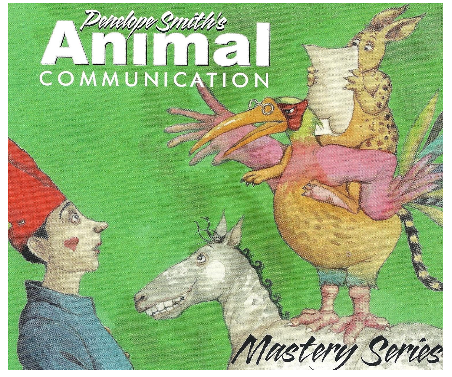 Animal Communication Mastery Series Audio CD – April 1, 2006 by Penelope Smith (Author), Capucine (Illustrator)