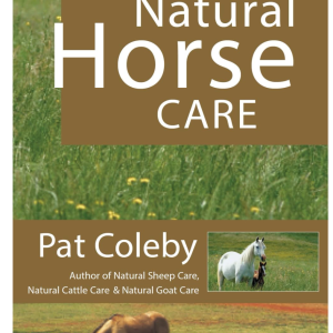 Natural Horse Care by Pat Coleby (Author)